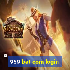 959 bet com login